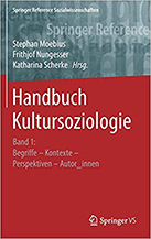 Handbuch Kultursoziologie Band1: Begriffe - Kontexte - Perspektiven - Autor_innen