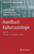 Handbuch Kultursoziologie Band2: Theorien - Methoden - Felder